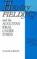 Henry Fielding and the Augustan Ideal Under Stress