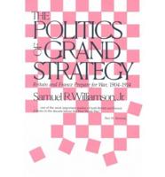 The Politics of Grand Strategy