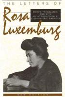 The Letters of Rose Luxemburg