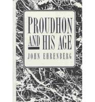 Proudhon and His Age