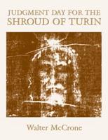 Judgment Day for the Shroud of Turin