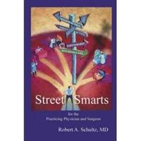 Street Smarts for the Practicing Physician and Surgeon