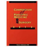 Compendium of Podiatric Medicine and Surgery 2012