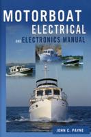 The Motorboat Electrical and Electronics Manual