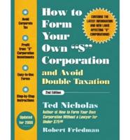 How to Form Your Own "S" Corporation and Avoid Double Taxation