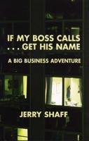 If My Boss Calls-- Get His Name