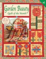 Garden Beauty: Quilt of the Month