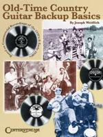 Old Time Country Guitar Backup Basics