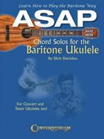 Sheridan Dick Asap Chord Solos for the Baritone Ukulele Uke Bk