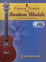 Fiddle Tunes for Baritone Ukulele Uke