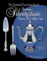 The Standard Encyclopedia of American Silverplate, Flatware and Hollow Ware