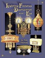 Lighting Fixtures of the Depression Era. Book 1