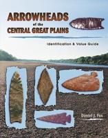 Arrowheads of the Central Great Plains