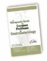 A Therapeutic Guide to Common Problems in Gastroenterology