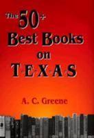 The 50 + Best Books on Texas