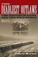 The Deadliest Outlaws: The Ketchum Gang and the Wild Bunch