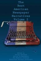 The Best American Newspaper Narratives. Volume Two