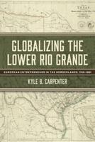 Globalizing the Lower Rio Grande
