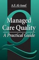 Managed Care Quality : A Practical Guide