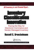 Inventory Classification Innovation: Paving the Way for Electronic Commerce and Vendor Managed Inventory