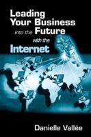 Leading Your Business Into the Future With the Internet