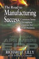 The Road to Manufacturing Success