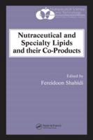 Nutraceutical and Speciality Lipids and Their Co-Products