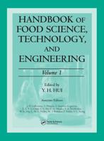 Handbook of Food Science, Technology, and Engineering, Volume One