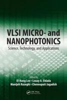 VLSI Micro- and Nanophotonics: Science, Technology, and Applications