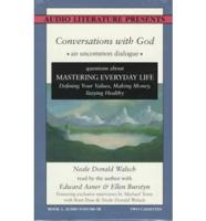 Conversations With God. V. 3 Questions About Mastering Everyday Life