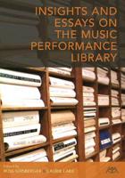 Insights and Essays on the Music Performance Library