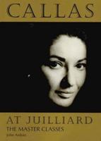 Callas at Juilliard: The Master Classes