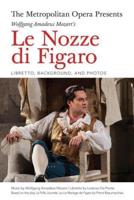 The Met Opera Presents Wolfgang Amadeus Mozart's Le Nozze Di Figaro