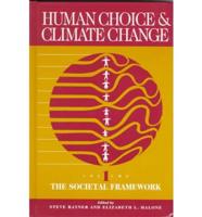 Human Choice and Climate Change. V. 1 The Societal Framework