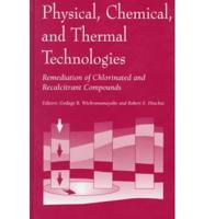 Physical, Chemical, and Thermal Technologies