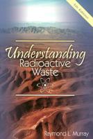 Understanding Radioactive Waste