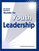 Asset Builder's Guide to Youth Leadership