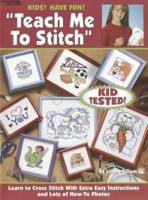 Kids! Have Fun! Teach Me to Stitch