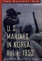 U.S.Marines in Korea. v. 1 Outpost War, 1952