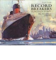 Record Breakers of the North Atlantic:Blue Riband Liners (Bp