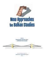 New Approaches to Balkan Studies