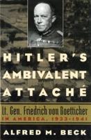 Hitler's Ambivalent Attaché