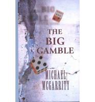 The Big Gamble