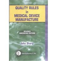 Quality Rules in Medical Device Manufacturing