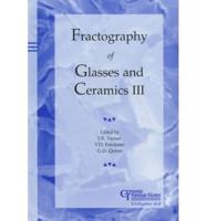 Fractography of Glasses and Ceramics III