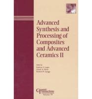 Advanced Synthesis and Processing of Composites and Advanced Ceramics II