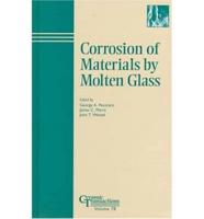 Corrosion of Materials by Molten Glass