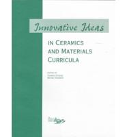 Innovative Ideas in Ceramics and Materials Curricula