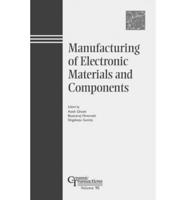 Manufacturing of Electronic Materials and Components