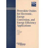 Perovskite Oxides for Electronic, Energy Conversion, and Energy Efficiency Applications